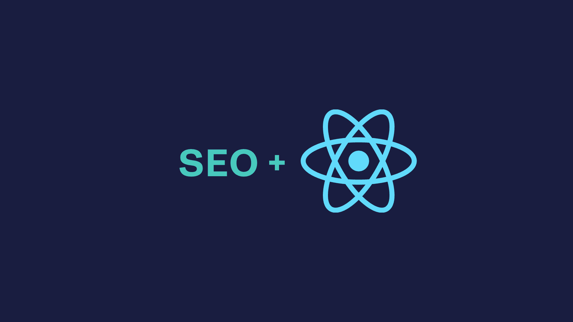 SEO-Friendly Development: Practical Examples and Guide to React